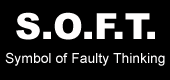 S.O.F.T. Symbol of Faulty Thinking